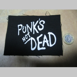 Punks not Dead potlačená nášivka cca.12x12cm (po krajoch neobšívaná)